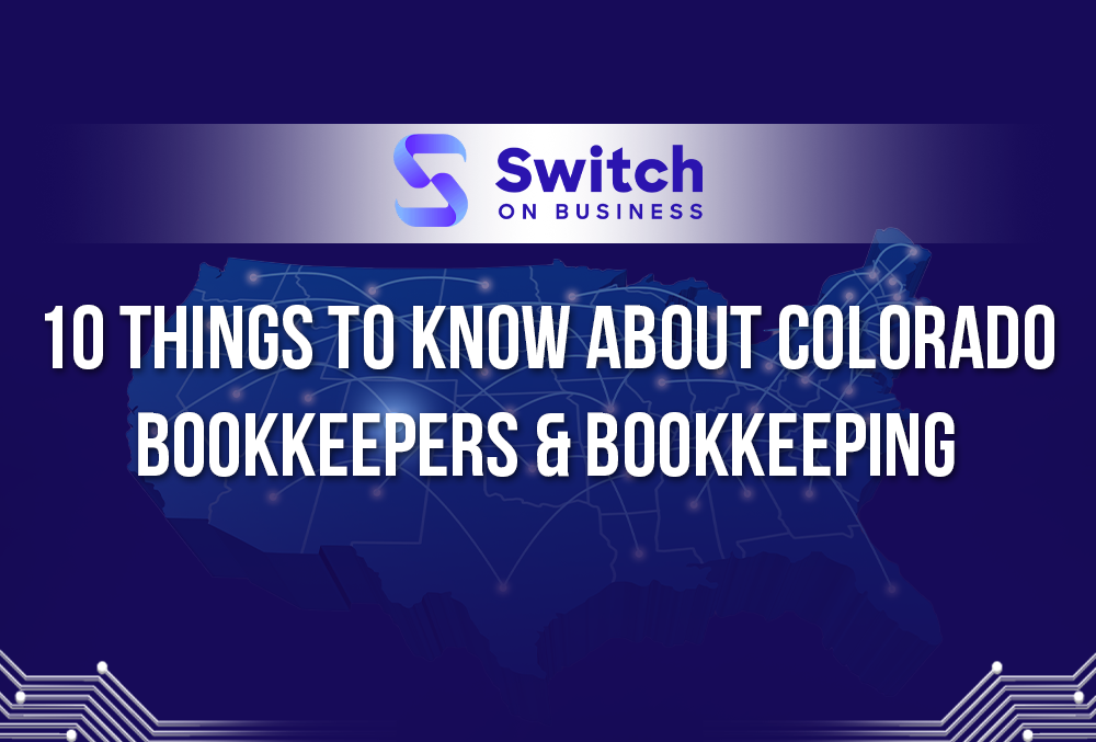 10 things to know about Colorado bookkeepers and bookkeeping