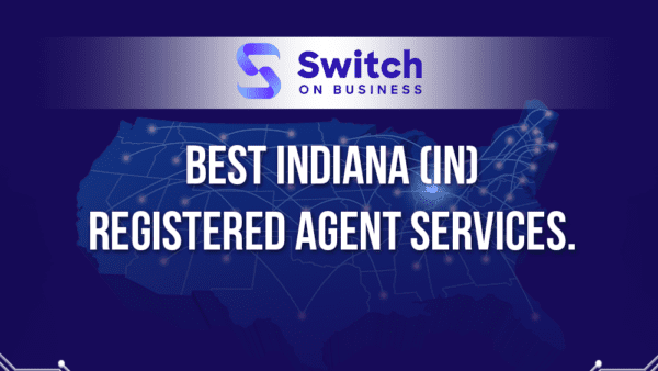 Best Indiana registered agent service