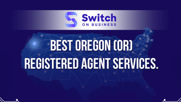 Best Oregon Registred Agent Services