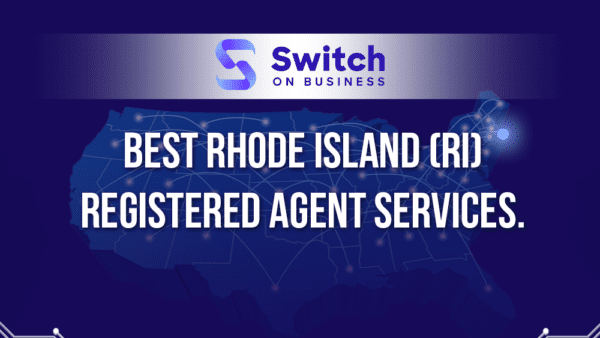 Best Rhode Island (RI) Registered Agent Services: 2023 Reviews
