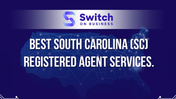Best South Carolina (SC) Registered Agent Services: 2023 Reviews