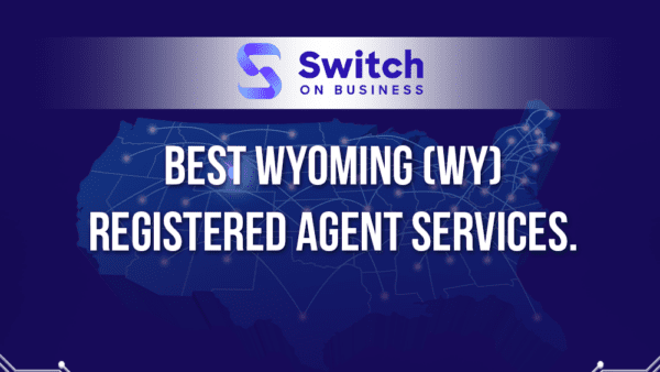 Best Wyoming (WY) Registered Agent Services: 2023 Reviews