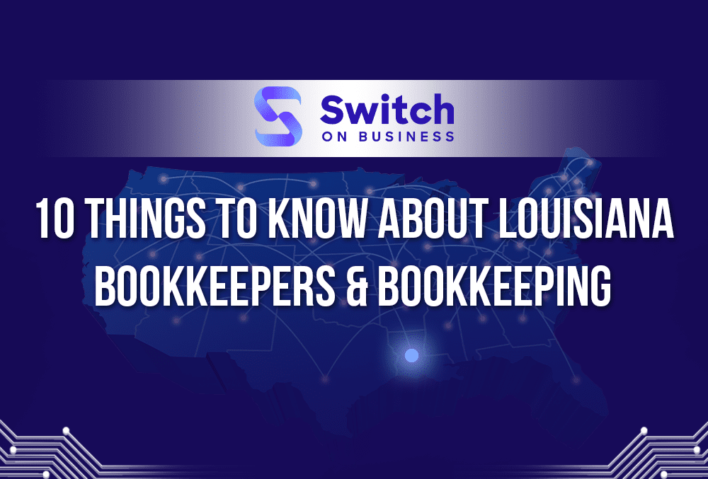 10 things to know about Louisiana bookkeepers and bookkeeping