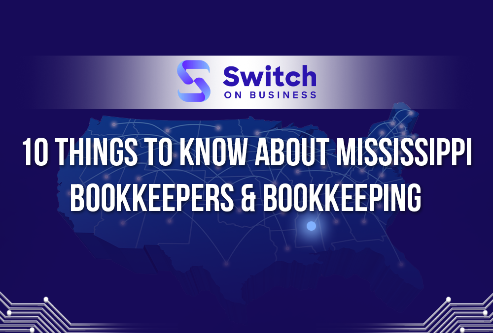 10 things to know about mississippig bookkeepers and bookkeeping