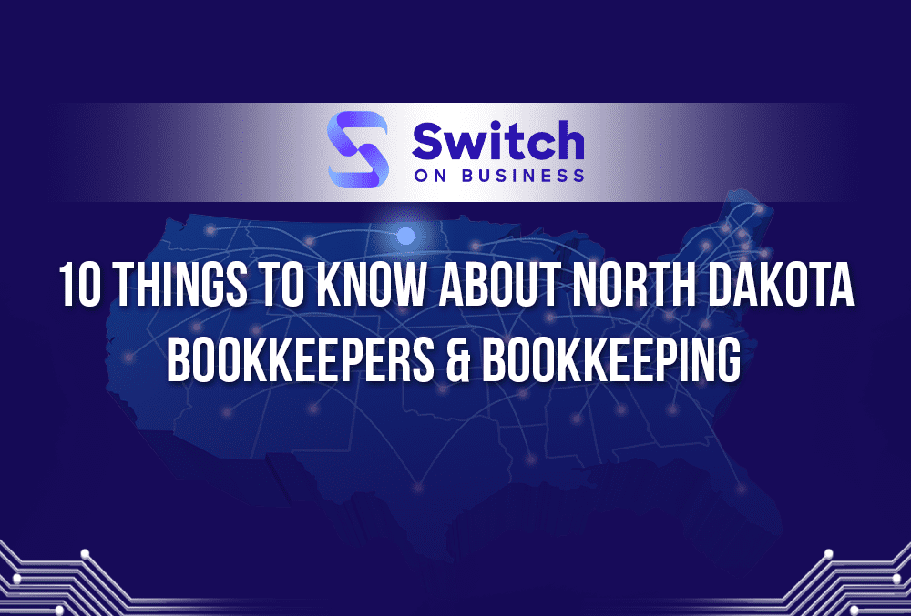 10 things to know about north dakota bookkeepers and bookkeeping