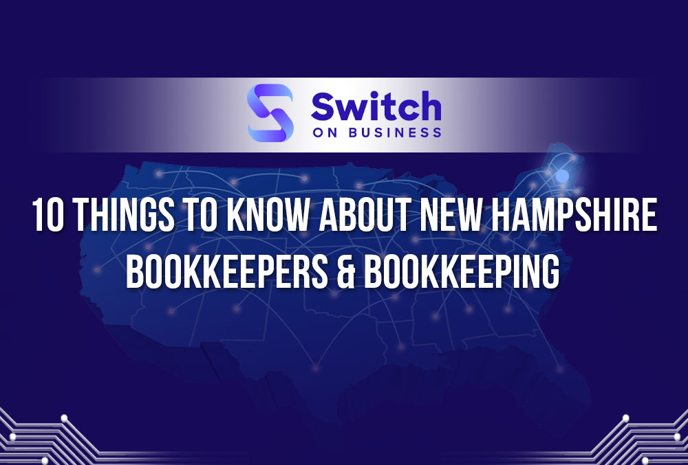 10 things to know about New Hampshire bookkeepers and bookkeeping