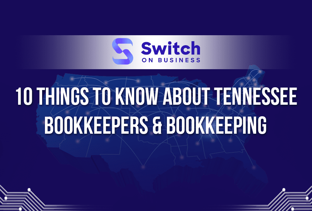 10 things to know about Tennessee bookkeepers and bookkeeping services