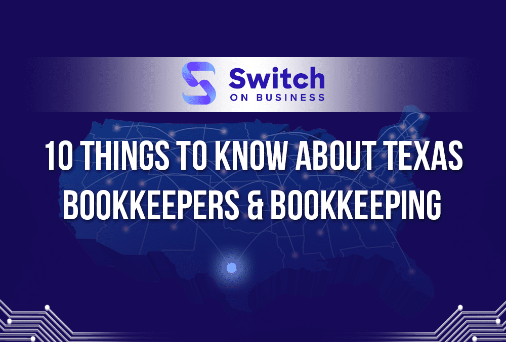 10 things to know about Texas bookkeepers and bookkeeping services