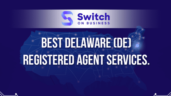 best Delaware registered agent services